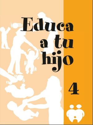 cover image of Educa a tu hijo. IV